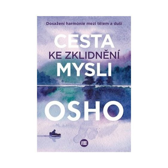 Cesta ke zklidnění mysli, Osho