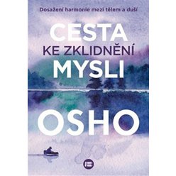 Cesta ke zklidnění mysli, Osho