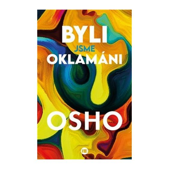 Byli jsme oklamáni, Osho