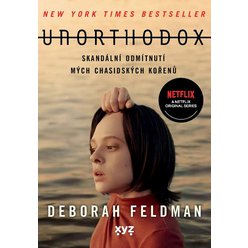 Unorthodox - Skandální odmítnutí mých chasidských kořenů, Debora Feldman