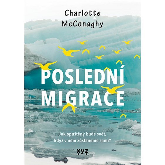 Kniha Poslední migrace, Charlotte McConaghy