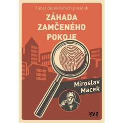 Záhada zamčeného pokoje, Miroslav Macek