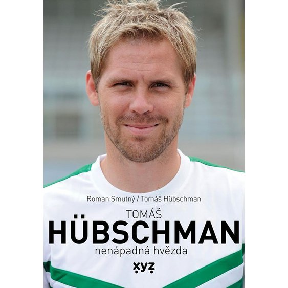 Kniha Tomáš Hübschman: nenápadná hvězda, Hübschman Tomáš, Smutný Roman,