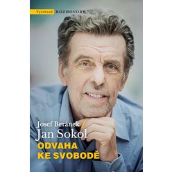 Odvaha ke svobodě, Jan Sokol, Josef Beránek