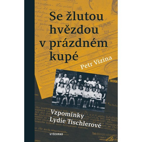 Kniha Se žlutou hvězdou v prázdném kupé, Petr Vizina Lydie Tischlerová