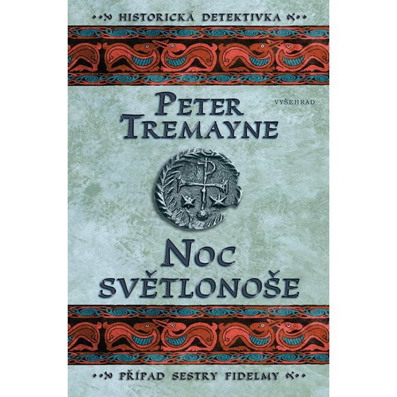 Kniha Noc světlonoše - Případ sestry Fidelmy, Peter Tremayne