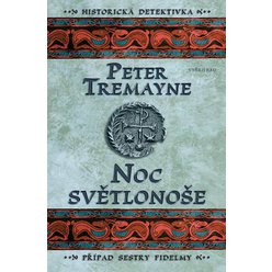 Kniha Noc světlonoše - Případ sestry Fidelmy, Peter Tremayne