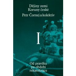 Kniha Dějiny zemí Koruny české I., Petr Čornej