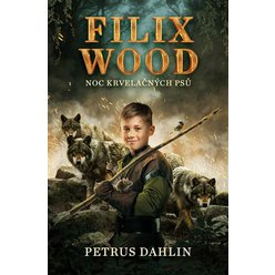 Kniha Filix Wood: Noc krvelačných psů, Petrus Dahlin