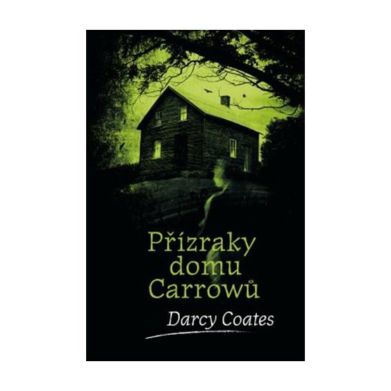Kniha Přízraky domu Carrowů, Darcy Coates