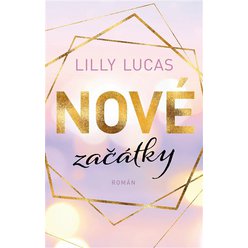 Kniha Nové začátky, Lilly Lucas
