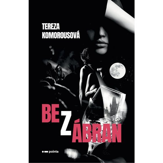 Kniha Bez zábran, Tereza Komorousová