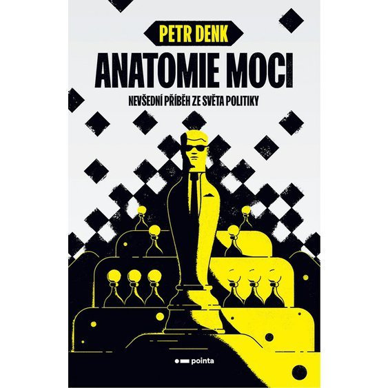 Kniha Anatomie moci - Nevšední příběh ze světa politiky, Petr Denk