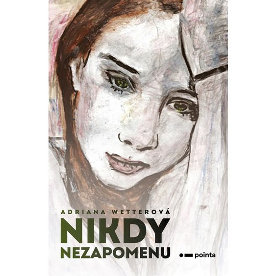 Kniha Nikdy nezapomenu, Adriana Wetterová