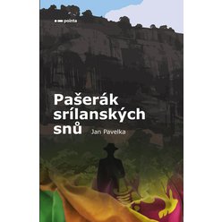 Kniha Pašerák srílanských snů, Jan Pavelka