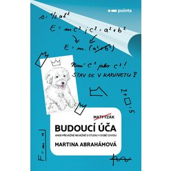 Kniha Budoucí úča aneb Převážně nevážně o studiu v době covidu, Martina Abra