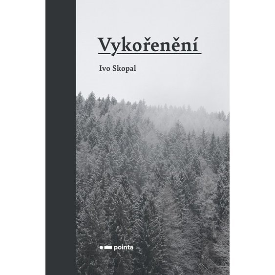 Kniha Vykořenění, Ivo Skopal