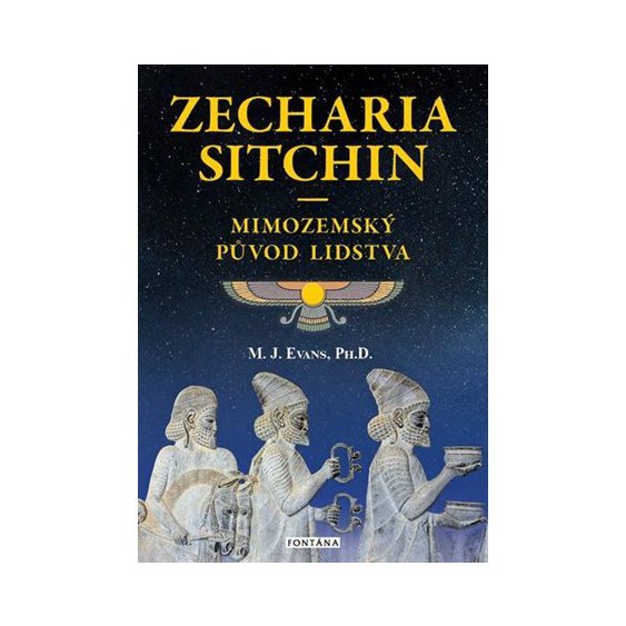 Kniha Zecharia Sitchin - Mimozemský původ lidstva, M.J. Evans