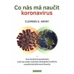 Co nás má naučit koronavirus, Clemens G. Arvay