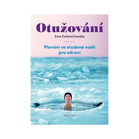 Kniha Otužování - Plavání ve studené vode pro zdraví, Ewa Zwierzchowska
