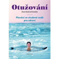 Kniha Otužování - Plavání ve studené vode pro zdraví, Ewa Zwierzchowska