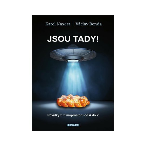 Kniha Jsou tady! - Povídky z mimoprostoru od A do Z, Benda Václav, Naxera Ka