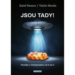 Kniha Jsou tady! - Povídky z mimoprostoru od A do Z, Benda Václav, Naxera Ka
