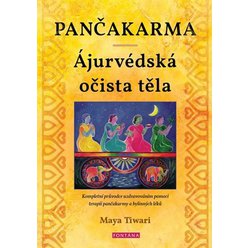 Kniha Pančakarma - Ájurvédská očista těla, Maya Tiwari