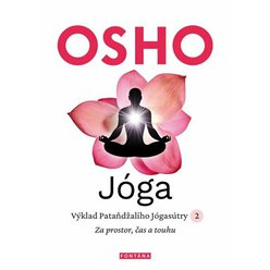Jóga - Za prostor, čas a touhu, Osho