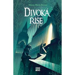 Kniha Divoká říše, Stacey Marie Brown