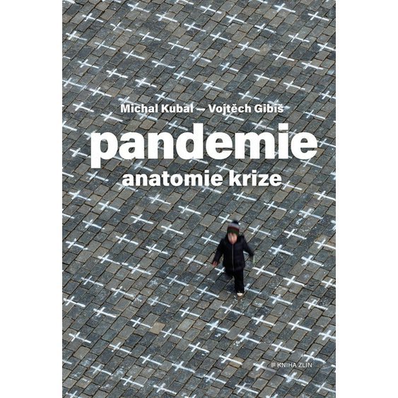 Kniha Pandemie: anatomie krize, Gibiš Vojtěch, Kubal Michal,