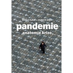 Pandemie: anatomie krize, Gibiš Vojtěch, Kubal Michal,