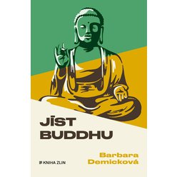 Kniha Jíst Buddhu, Barbara Demicková