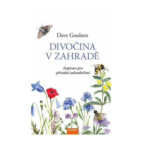 Kniha Divočina v zahradě, Dave Goulson