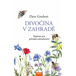 Divočina v zahradě, Dave Goulson