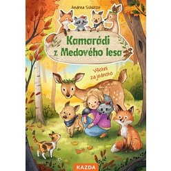 Kniha Kamarádi z Medového lesa - Všichni za jednoho, Andrea Schütze