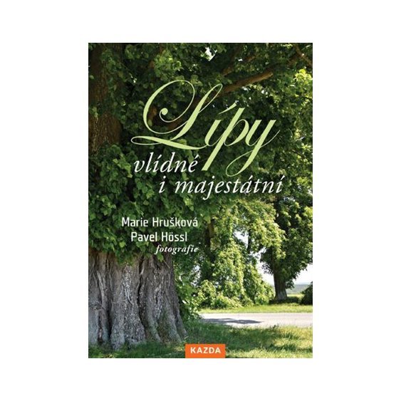 Kniha Lípy – vlídné i majestátní, Marie Hrušková