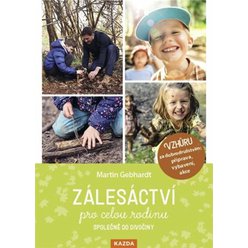 Kniha Zálesáctví pro celou rodinu - Společně do divočiny, Martin Gebhart