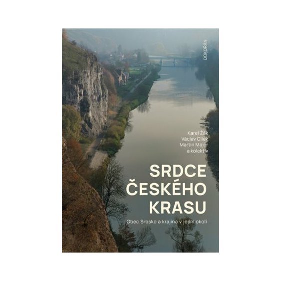 Kniha Srdce Českého krasu - Obec Srbsko a krajina v jejím okolí, Majer Marti