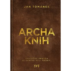 Archa knih - Skutečná pravda se skrývá mezi řádky… , Jan Tománek