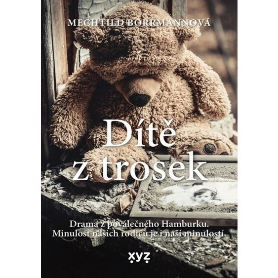 Kniha Dítě z trosek, Mechtild Borrmann
