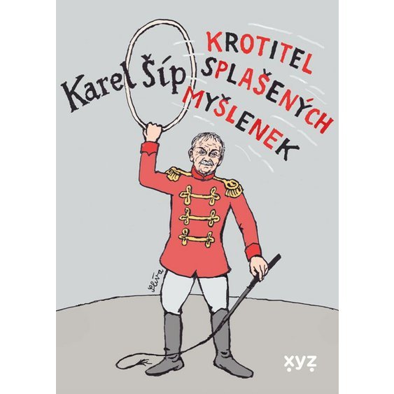 Kniha Krotitel splašených myšlenek, Karel Šíp