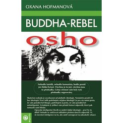 Buddha-rebel: Osho, Oxana Hofmanová