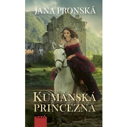 Kniha Kumánská princezna, Jana Pronská