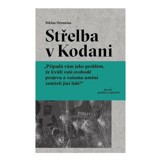 Kniha Střelba v Kodani - Reportáž o Larsi Vilksovi, extrémismu a hranicích s
