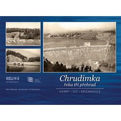 Chrudimka řeka tří přehrad - Hamry, Seč, Křižanovice,