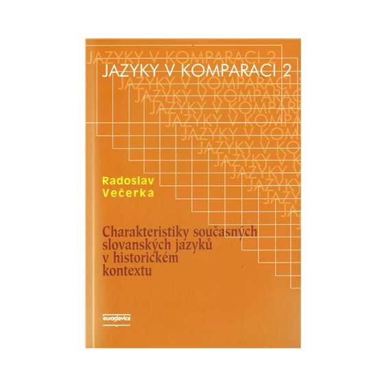 Charakteristiky současných slovanských jazyků v historickém kontextu, Radoslav Večerka
