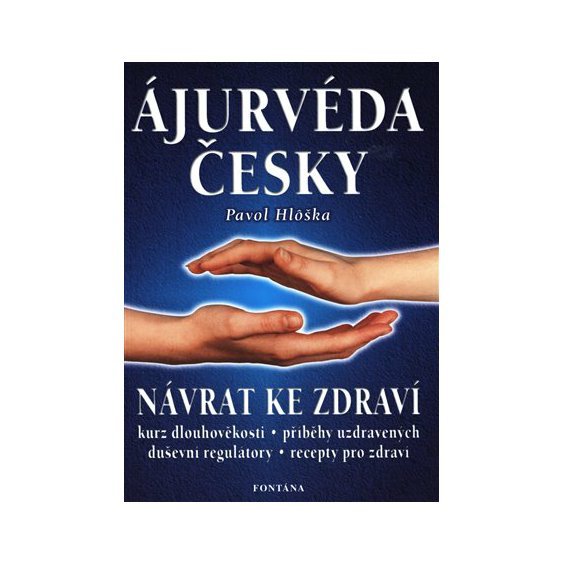 Kniha Ájurvéda česky - Návrat ke zdraví, Pavol Hlôška
