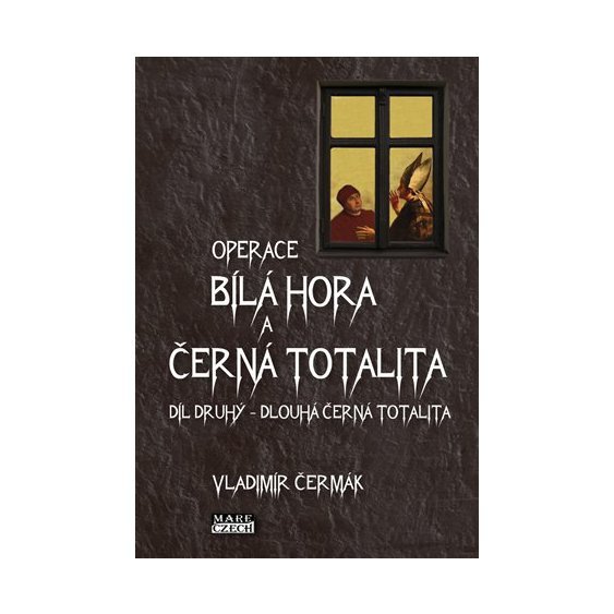 Kniha Operace Bílá Hora a černá totalita 2, Vladimír Čermák