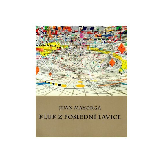 Kniha Kluk z poslední lavice, Juan Mayorga
